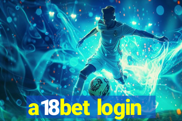 a18bet login